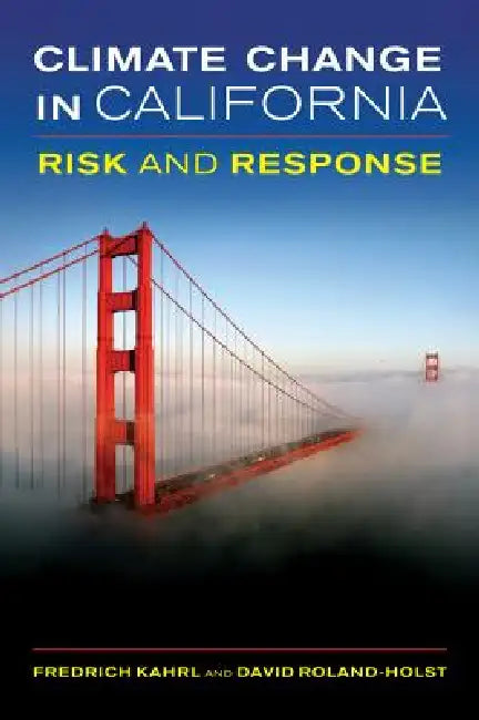 Buy Climate Change in California (English, Fredrich Kahrl | David Roland-Holst) Online at Best Price - BookBajar