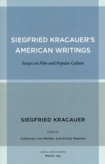 Buy Siegfried Kracauer's American Writings (English, Siegfried Kracauer | Johannes Von Moltke | Kristy Rawson) Online at Best Price - BookBajar