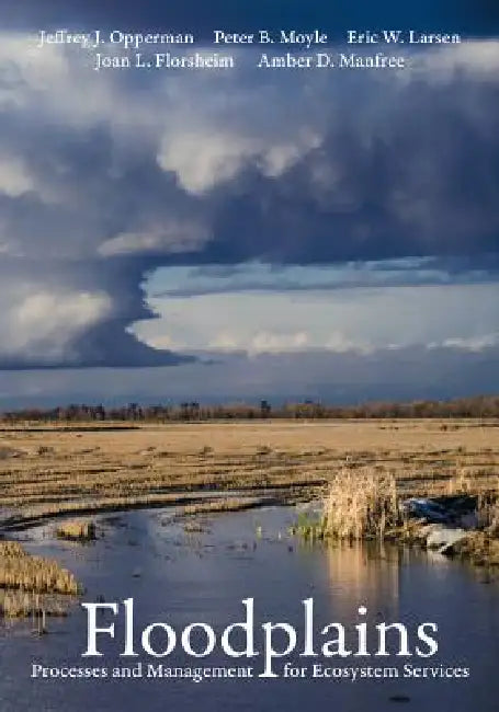 Buy Floodplains (English, Jeffrey J. Opperman | Peter B. Moyle | Eric W. Larsen) Online at Best Price - BookBajar