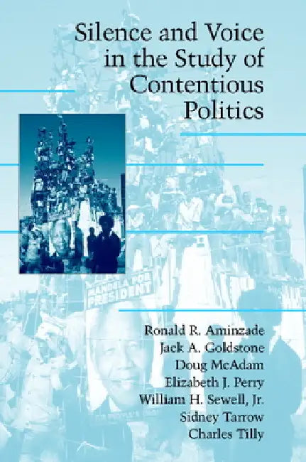 Buy Silence and Voice in the Study of Contentious Politics (English, Jack A. Goldstone | Doug McAdam | Elizabeth J. Perry) Online at Best Price - BookBajar