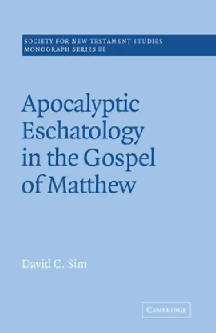 Buy Apocalyptic Eschatology in the Gospel of Matthew (English, David C. Sim | John Court) Online at Best Price - BookBajar