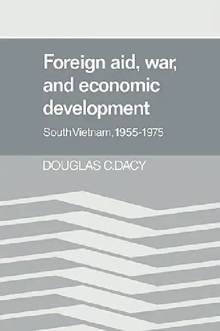 Buy Foreign Aid, War, and Economic Development (English, Douglas C. Dacy | Dacy Douglas C.) Online at Best Price - BookBajar