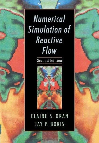 Buy Numerical Simulation of Reactive Flow (English, Elaine S. Oran | Jay P. Boris | Oran Elaine S.) Online at Best Price - BookBajar