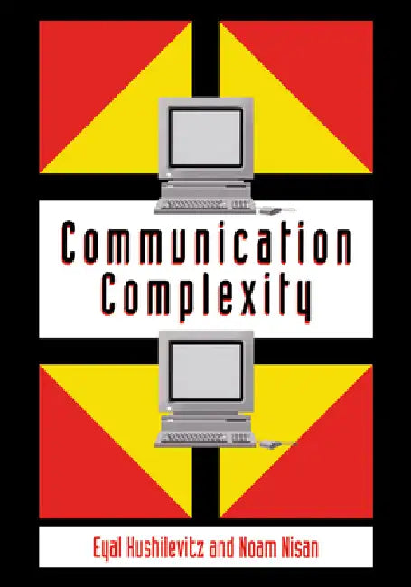 Buy Communication Complexity (English, Eyal Kushilevitz | Noam Nisan | Kushilevitz Eyal) Online at Best Price - BookBajar