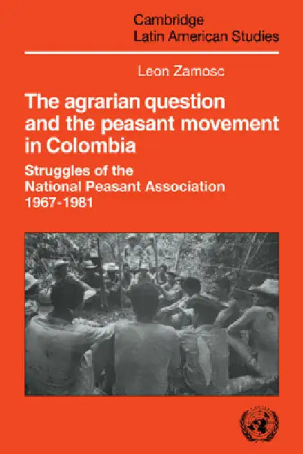 The Agrarian Question and the Peasant Movement in Colombia (English, Leon Zamosc) - Image 1 - BookBajar