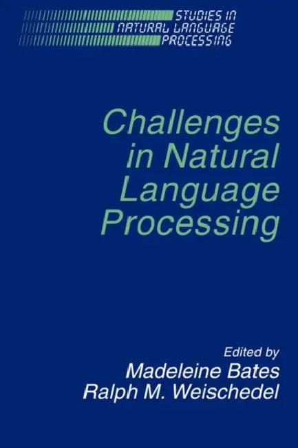 Buy Challenges in Natural Language (English, Madeleine Bates | Ralph M. Weischedel | Steven Bird) Online at Best Price - BookBajar