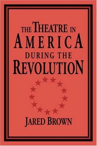 Buy The Theatre in America During the Revolution (English, Jared Brown | Don B. Wilmeth) Online at Best Price - BookBajar