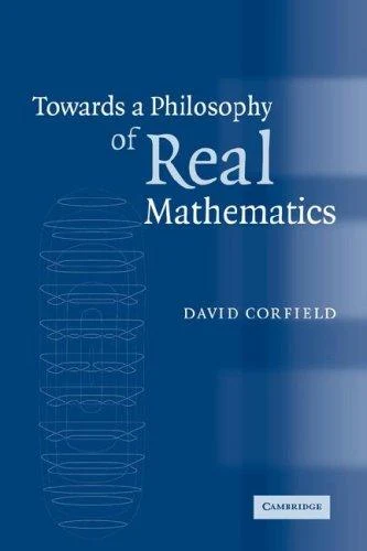 Buy Towards a Philosophy of Real Mathematics (English, David Corfield | Corfield David) Online at Best Price - BookBajar