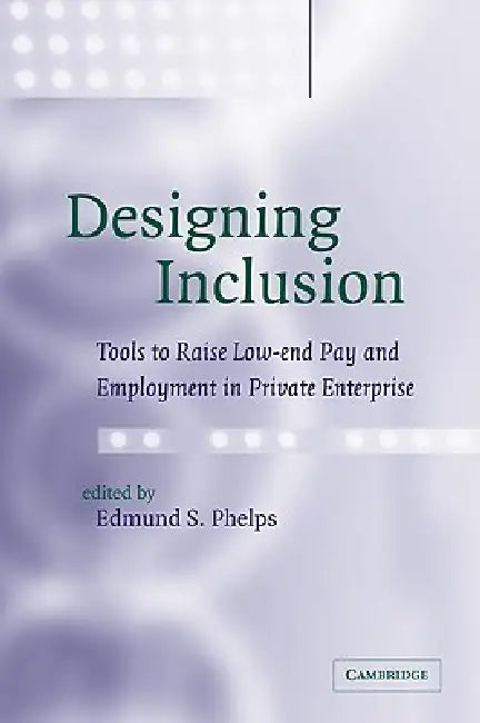 Buy Designing Inclusion (English, Edmund S. Phelps) Online at Best Price - BookBajar
