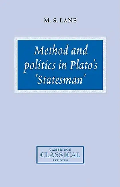 Method and Politics in Plato's Statesman (English, M. S. Lane | Lane M. S.) - Image 1 - BookBajar