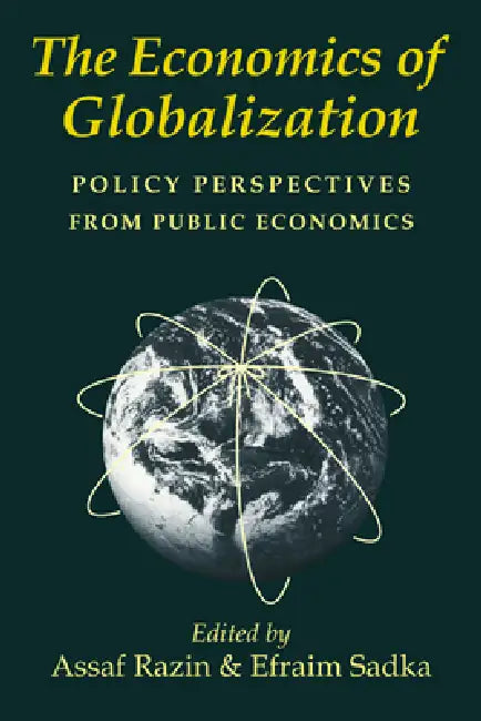 Buy The Economics of Globalization (English, Assaf Razin | Efraim Sadka) Online at Best Price - BookBajar