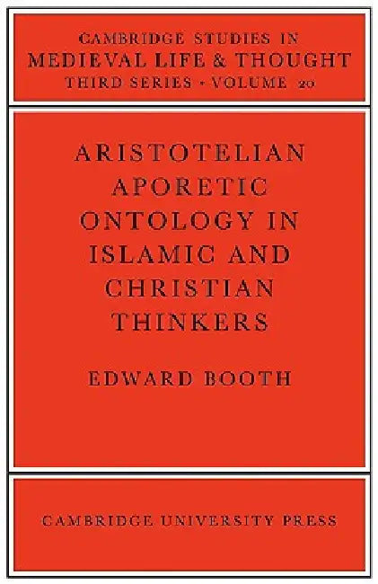 Buy Aristotelian Aporetic Ontology in Islamic and Christian Thinkers (English, Edward Booth) Online at Best Price - BookBajar