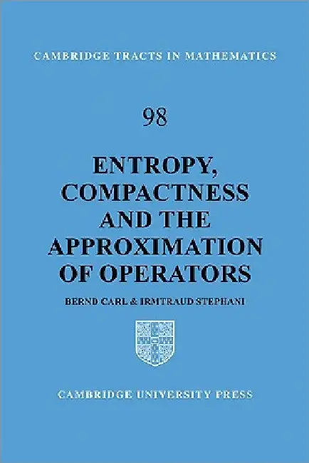 Buy Entropy, Compactness and the Approximation of Operators (English, Bernd Carl | Irmtraud Stephani) Online at Best Price - BookBajar