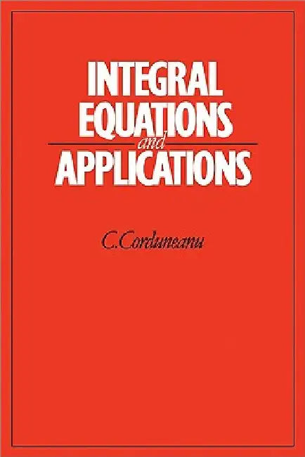 Buy Integral Equations and Applications (English, C. Corduneanu) Online at Best Price - BookBajar