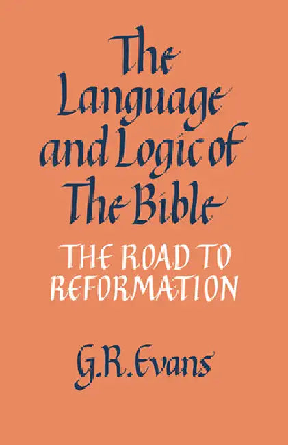 The Language and Logic of the Bible (English, G. R. Evans) - Image 1 - BookBajar