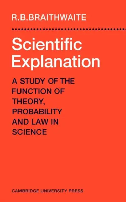 Scientific Explanation (English, Richard Bevan Braithwaite | Max Braithwaite | R. B. Braithwaite) - Image 1 - BookBajar