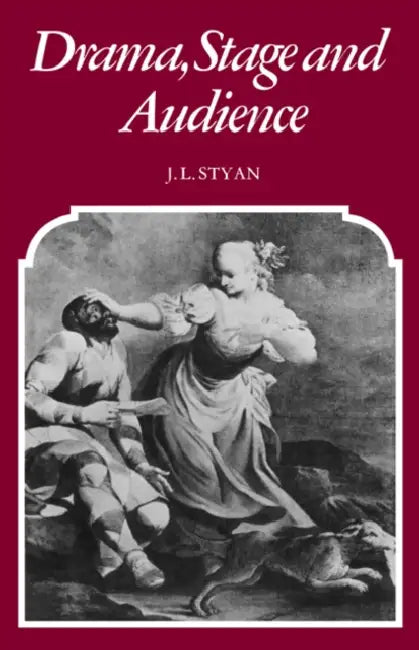 Buy Drama, Stage and Audience (English, J. L. Styan | John L. Styan) Online at Best Price - BookBajar