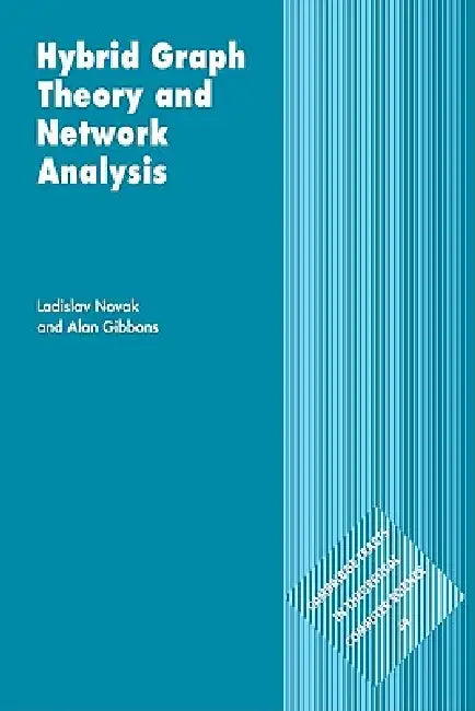 Buy Hybrid Graph Theory and Network Analysis (English, Ladislav Novak | Alan Gibbons | Novak Ladislav) Online at Best Price - BookBajar