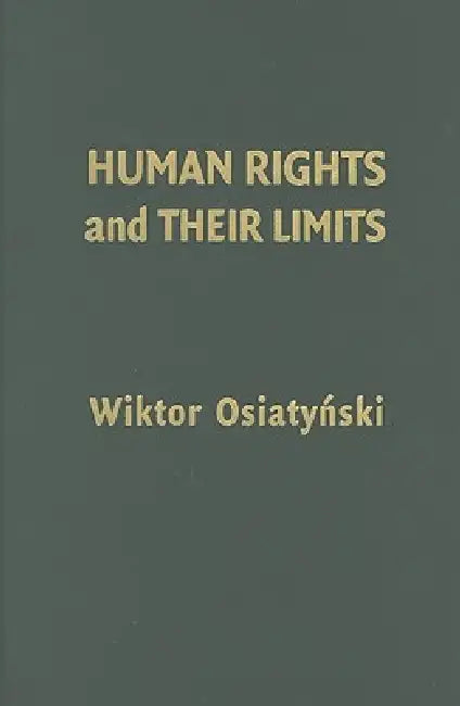 Buy Human Rights and their Limits (English, Wiktor Osiatynski) Online at Best Price - BookBajar