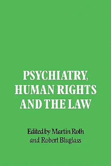 Buy Psychiatry, Human Rights and the Law (English, Martin Roth | Robert Bluglass) Online at Best Price - BookBajar