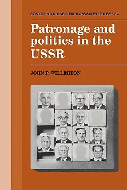 Buy Patronage and Politics in the USSR (English, John P. Willerton) Online at Best Price - BookBajar