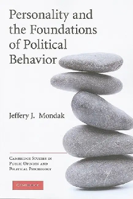 Buy Personality and the Foundations of Political Behavior (English, Jeffery J. Mondak) Online at Best Price - BookBajar