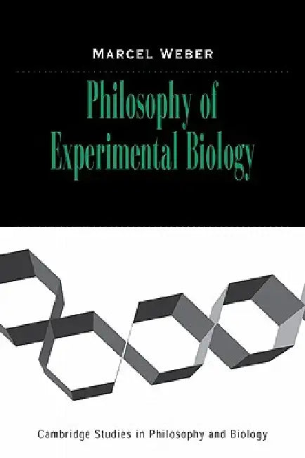Buy Philosophy of Experimental Biology (English, Marcel Weber) Online at Best Price - BookBajar