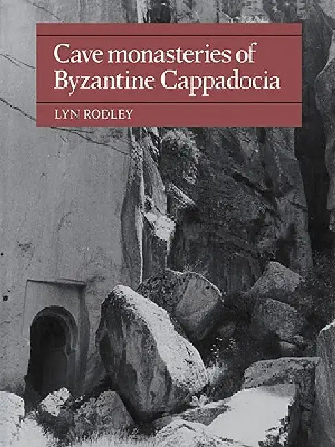 Cave Monasteries of Byzantine Cappadocia (English, Lyn Rodley) - Image 1 - BookBajar