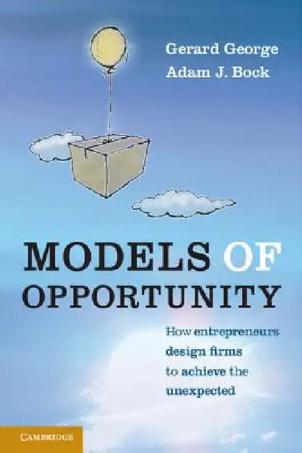 Models of Opportunity (English, Gerard George | Adam J. Bock) - Image 1 - BookBajar