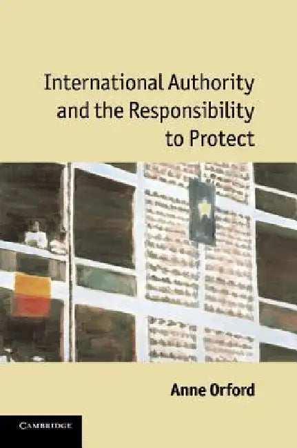 Buy International Authority and the Responsibility to Protect (English, Anne Orford) Online at Best Price - BookBajar