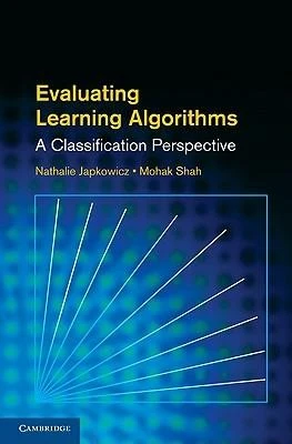 Buy Evaluating Learning Algorithms (English, Nathalie Japkowicz | Mohak Shah) Online at Best Price - BookBajar