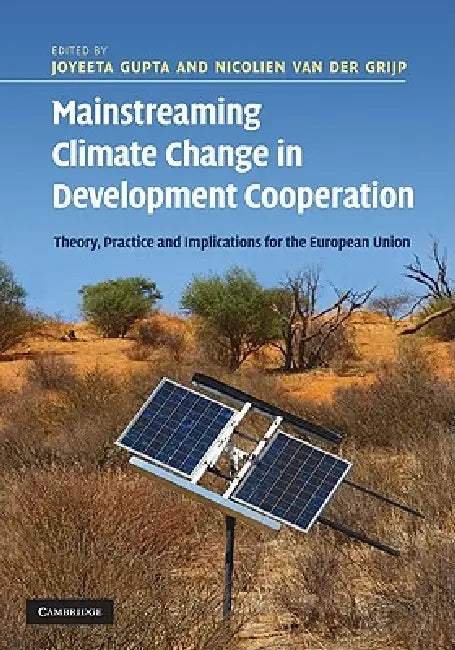 Buy Mainstreaming Climate Change in Development Cooperation (English, Joyeeta Gupta | Nicolien Van Der Grijp) Online at Best Price - BookBajar