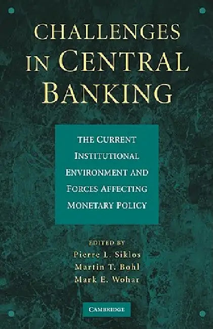 Buy Challenges in Central Banking (English, Pierre L. Siklos | Martin T. Bohl | Mark E. Wohar) Online at Best Price - BookBajar