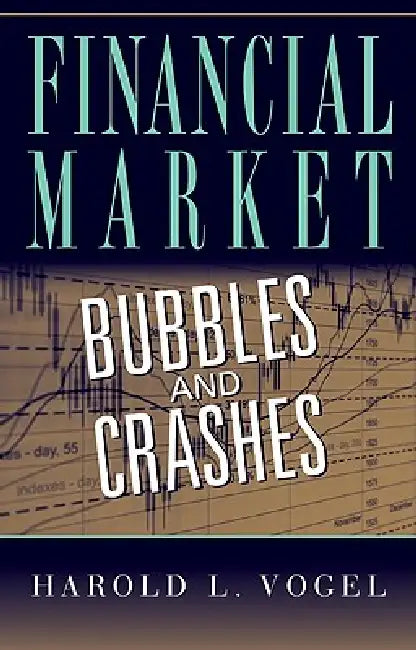 Buy Financial Market Bubbles and Crashes (English, Harold L. Vogel) Online at Best Price - BookBajar