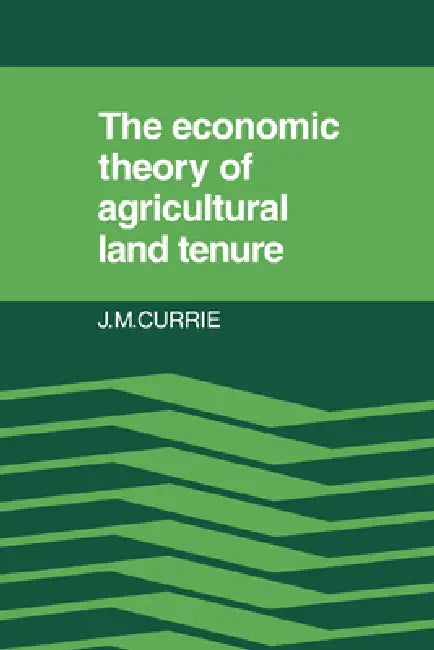 Buy The Economic Theory of Agricultural Land Tenure (English, J. M. Currie) Online at Best Price - BookBajar