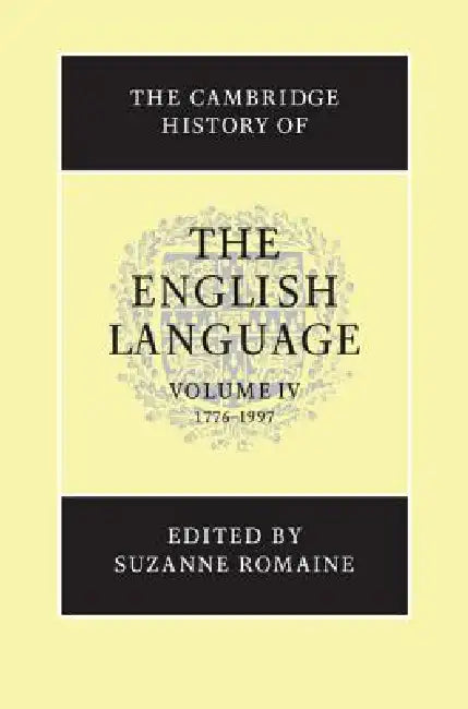 Buy The Cambridge History of the English Language (English, Suzanne Romaine) Online at Best Price - BookBajar
