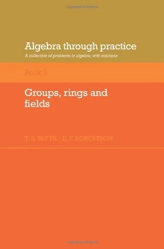 Buy Algebra Through Practice (English, Tom S. Blyth | E. F. Robertson | T. S. Blyth) Online at Best Price - BookBajar