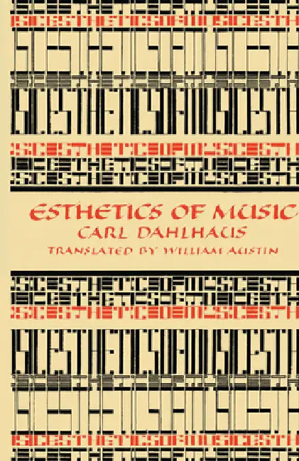 Buy Esthetics of Music (English, Carl Dahlhaus | William W. Austin | William W. Austin) Online at Best Price - BookBajar