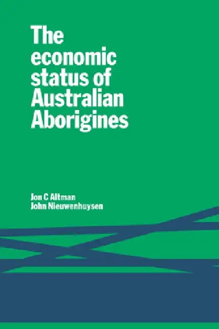 Buy The Economic Status of Australian Aborigines (English, Jon C. Altman | John P. Nieuwenhuysen) Online at Best Price - BookBajar