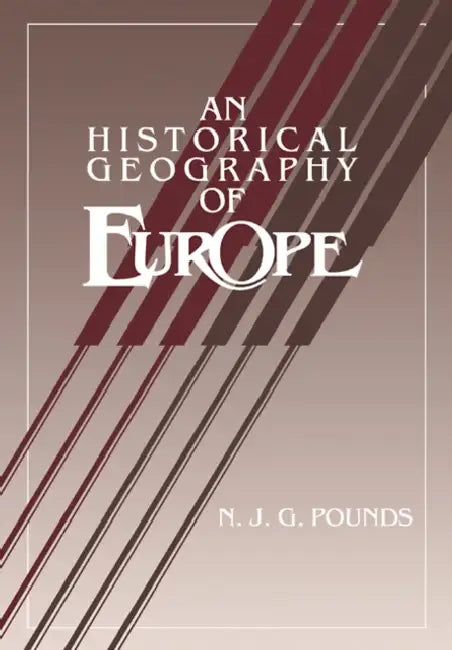 Buy An Historical Geography of Europe Abridged Version (English, Norman J. G. Pounds | N. J. G. Pounds) Online at Best Price - BookBajar