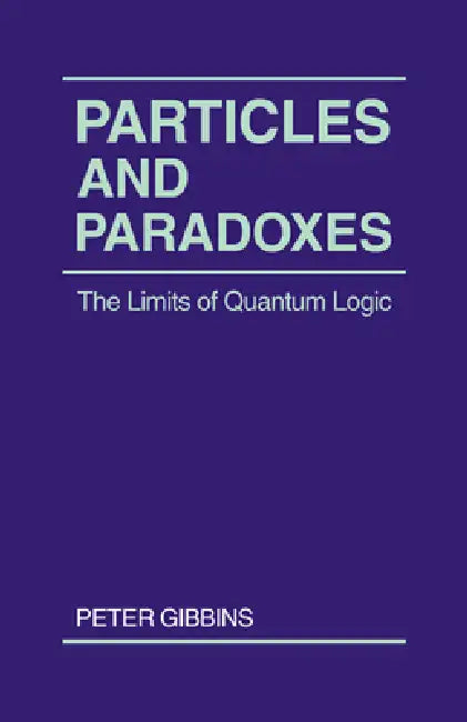 Particles and Paradoxes (English, Peter Gibbins | Paul Gibbins) - Image 1 - BookBajar