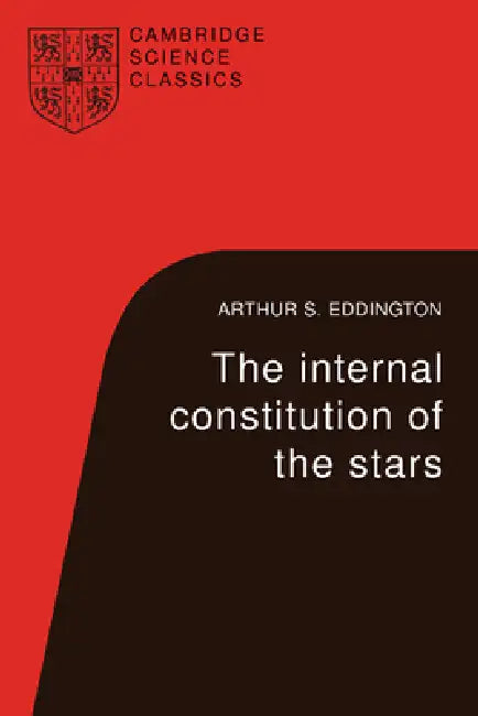Buy The Internal Constitution of the Stars (English, Arthur Stanley Eddington | S. Chandrasekhar) Online at Best Price - BookBajar