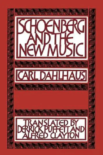 Buy Schoenberg and the New Music (English, Derrick Puffett | Alfred Clayton | Carl Dahlhaus) Online at Best Price - BookBajar