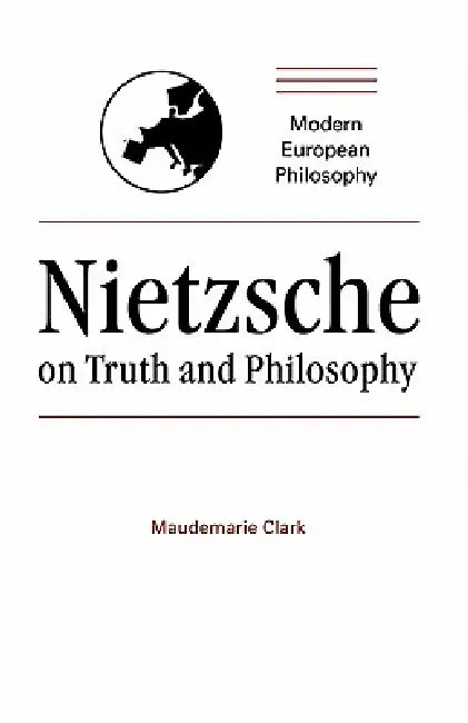 Buy Nietzsche on Truth and Philosophy (English, Maudemarie Clark | Robert B. Pippin) Online at Best Price - BookBajar