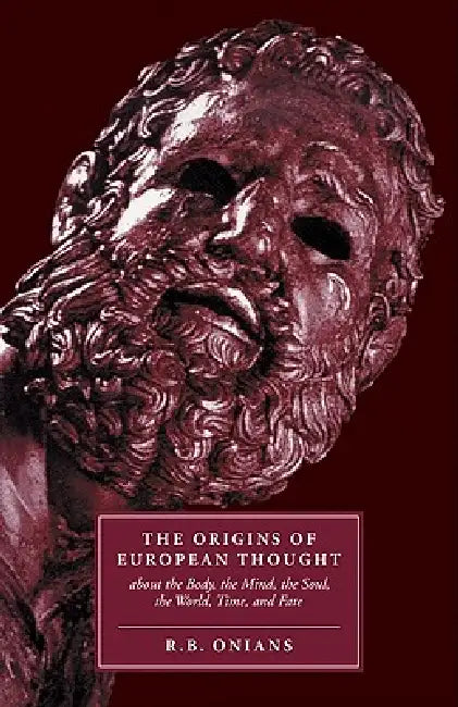 The Origins of European Thought (English, Richard Broxton Onians | R. B. Onians) - Image 1 - BookBajar