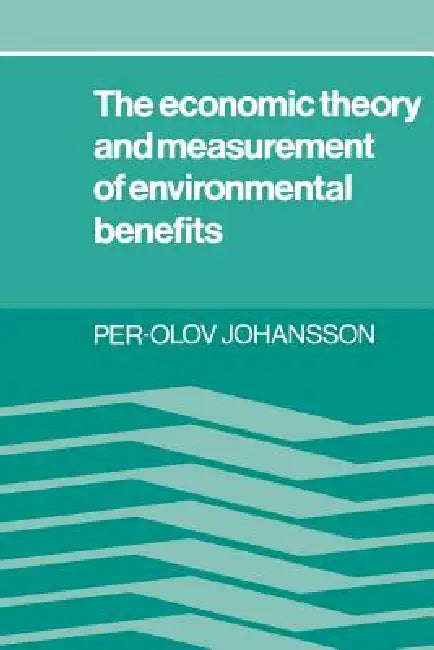 Buy The Economic Theory and Measurement of Environment Benefits (English, Per-Olov Johansson) Online at Best Price - BookBajar