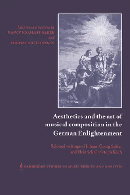 Buy Aesthetics and the Art of Musical Composition in the German Enlightenment (English, Johann Georg Sulzer | Heinrich Christoph Koch | Koch Heinrich Christoph) Online at Best Price - BookBajar
