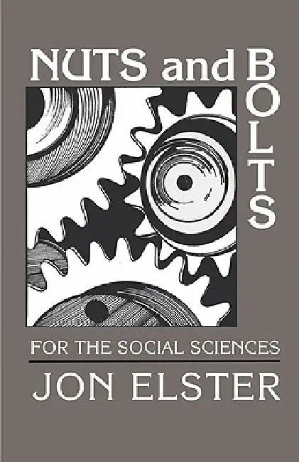 Buy Nuts and Bolts for the Social Sciences (English, Jon Elster) Online at Best Price - BookBajar