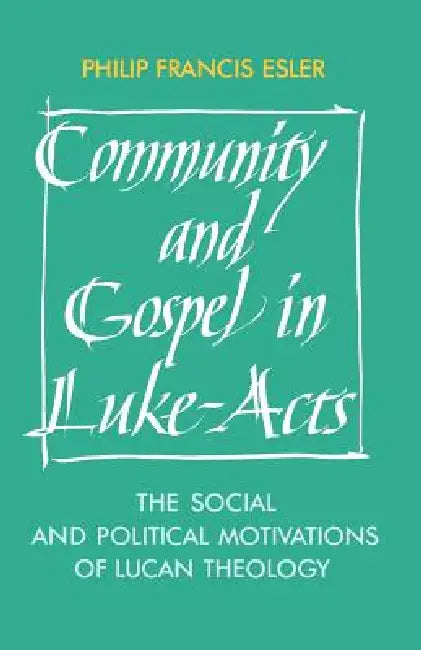 Community and Gospel in Luke-Acts (English, Philip Francis Esler) - Image 1 - BookBajar
