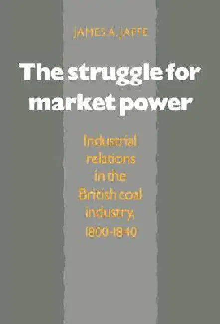 Buy The Struggle for Market Power (English, James Alan Jaffe) Online at Best Price - BookBajar